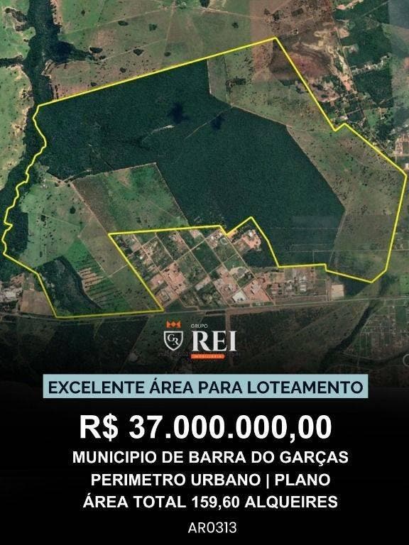 ÁREA PERIMETRO URBANO PARA LOTEAMENTO – BARRA DO GARÇAS (MT) VALOR R$ 37.000.000,00 Área total: 159,60 alqueires (aproximadamente 772 hectares) Exc - Fazenda em Barra do Garças - à venda - IMOBILIARIA REI EMPREENDIMENTOS S/S LTDA