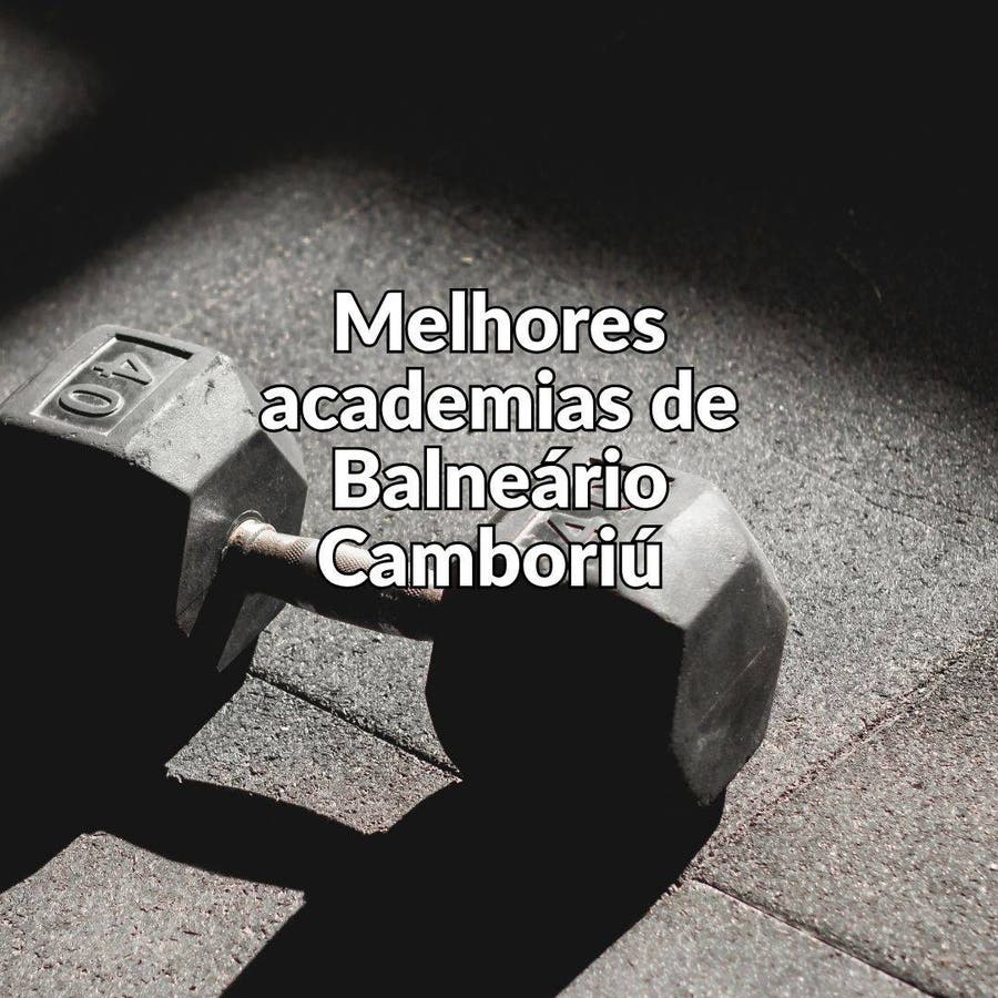 Melhores academias de Balneário Camboriú em 2026: guia por perfil de treino