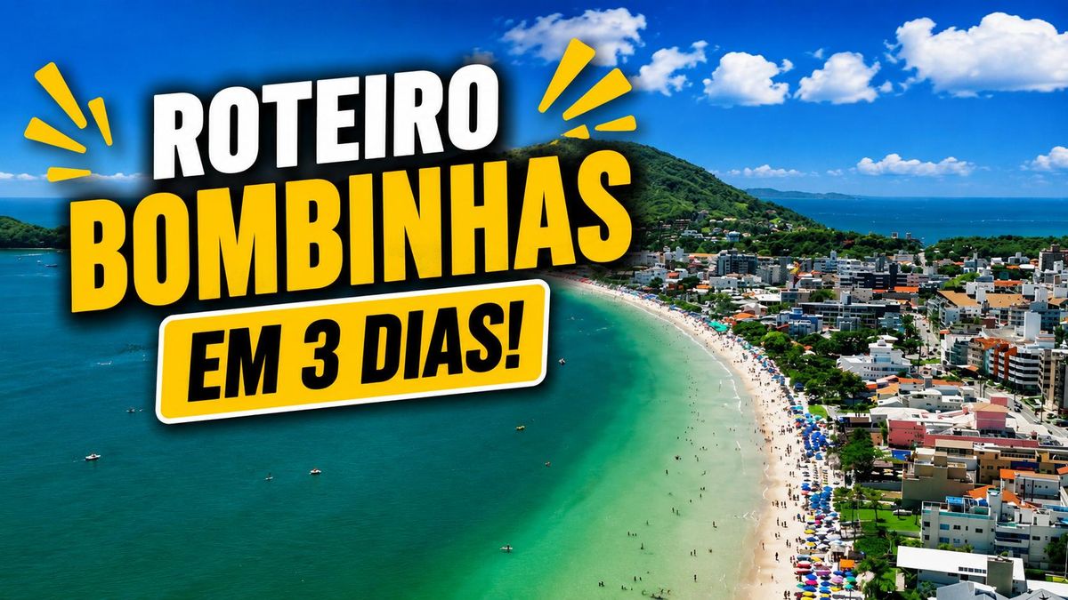 O Que Fazer em Bombinhas SC em um Final de Semana? Roteiro Completo!