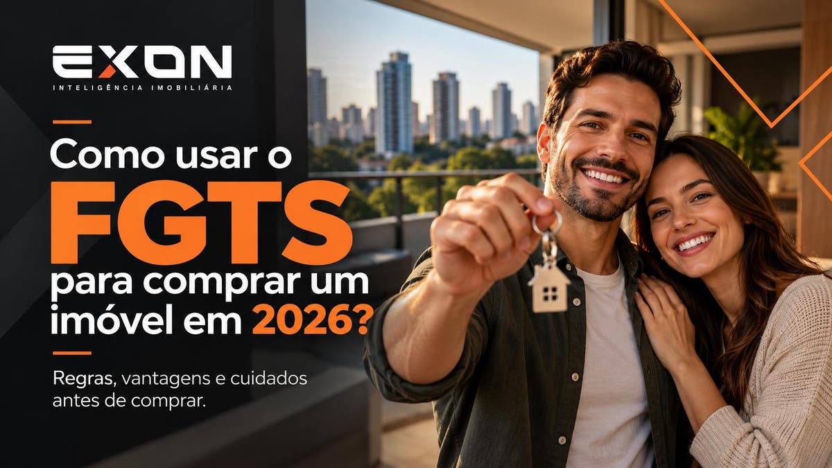 Como usar o FGTS para comprar imóvel em 2026? Guia completo