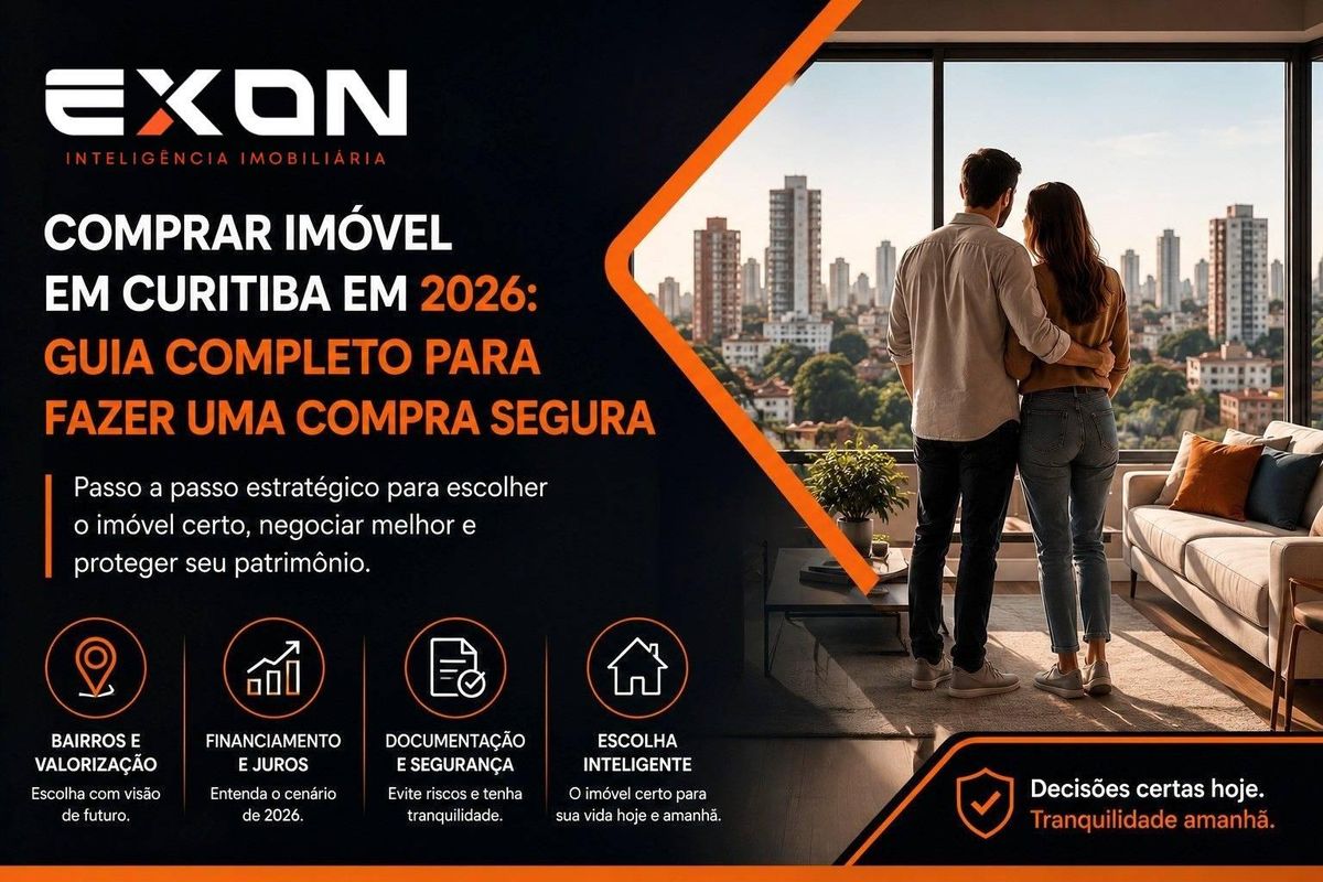 Comprar imóvel em Curitiba em 2026: guia completo para fazer uma compra segura
