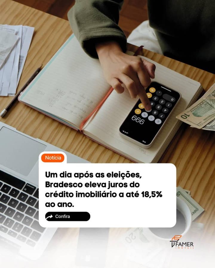 Um dia após as eleições, Bradesco eleva juros do crédito imobiliário a até 18,5% ao ano