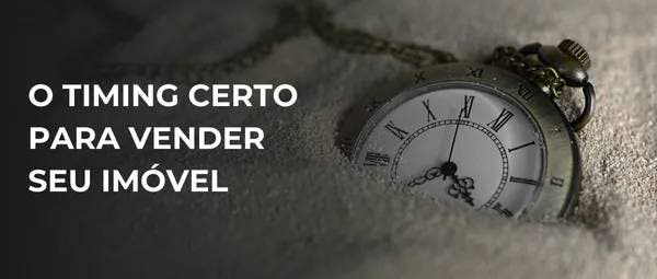 O Melhor Momento para Vender Seu Imóvel