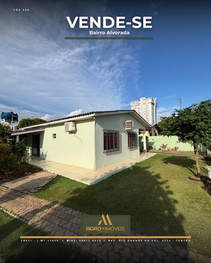 #639 VENDE-SE CASA BAIRRO ALVORADA - LUCAS DO RIO VERDE - Casa em Alvorada, Lucas do Rio Verde - à venda - AGRO+IMÓVEIS NEGÓCIOS IMOBILIÁRIOS LTDA