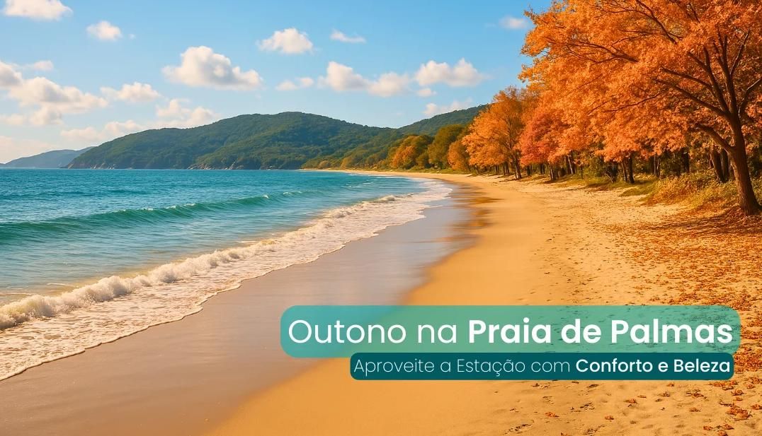 Outono na Praia de Palmas: Aproveite a Estação com Conforto e Beleza