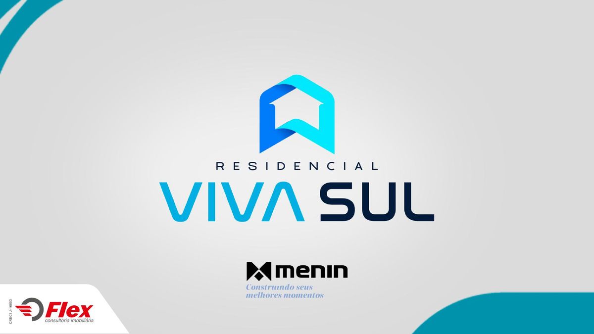 RESIDENCIAL VIVA SUL - Casa em A Partir de R$ 235.000,00 - Minha Casa Minha Vida - FLEX CONSULTORIA IMOBILIÁRIA LTDA