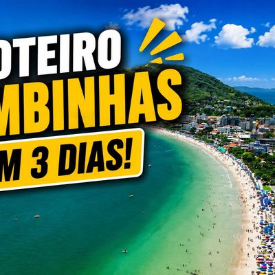 O Que Fazer em Bombinhas SC em um Final de Semana? Roteiro Completo!