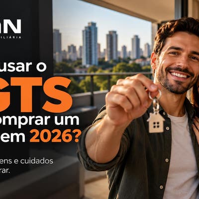 Como usar o FGTS para comprar imóvel em 2026? Guia completo